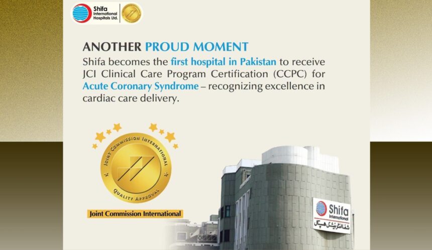 dual jci certification - Shifa International sets dual JCI certification record
